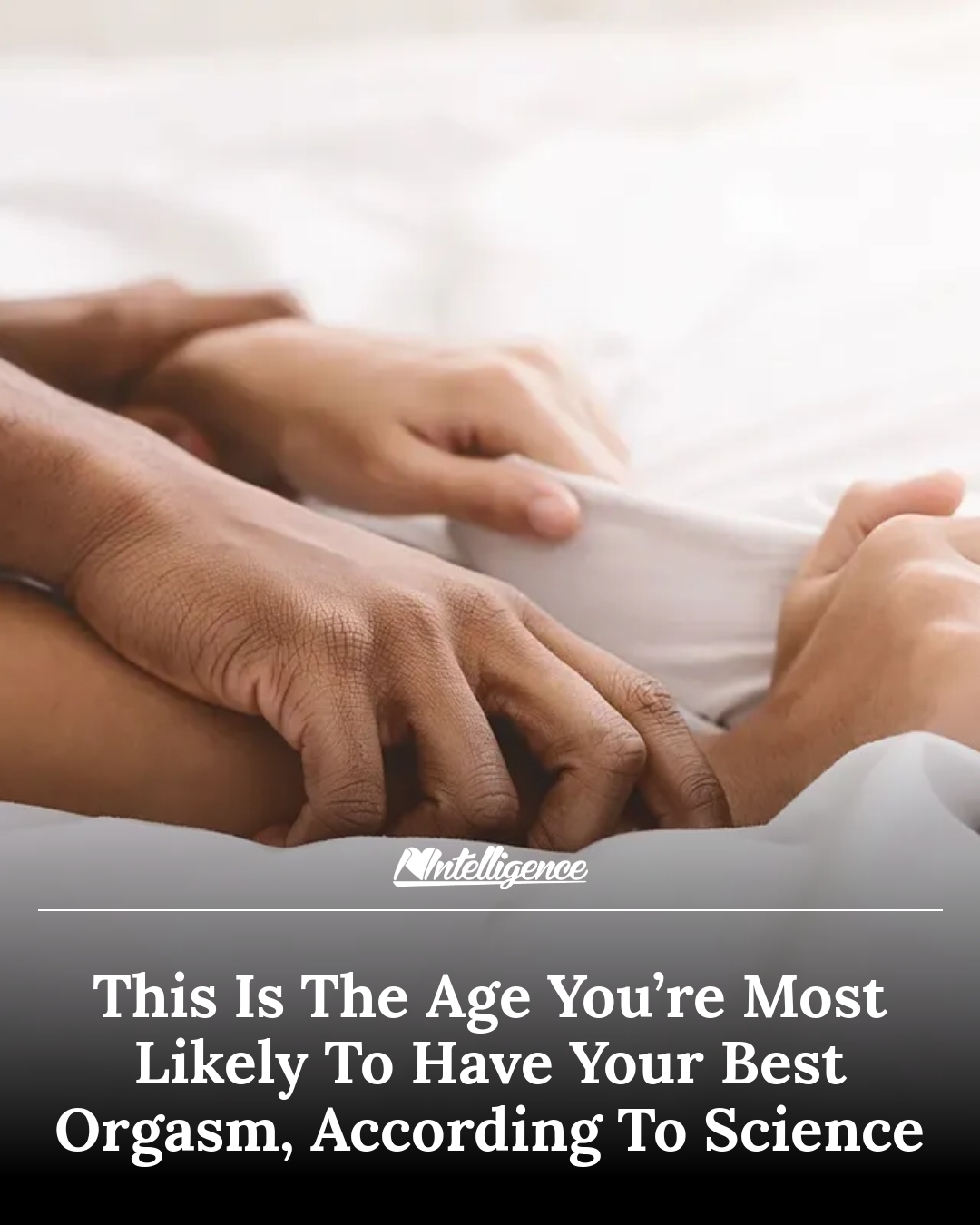 This Is The Age You’re Most Likely To Have Your Best Orgasm, According To Science
