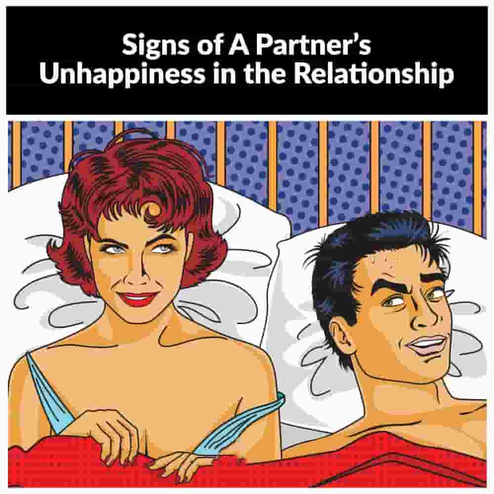 Signs of a Partner’s Unhappiness in the Relationship