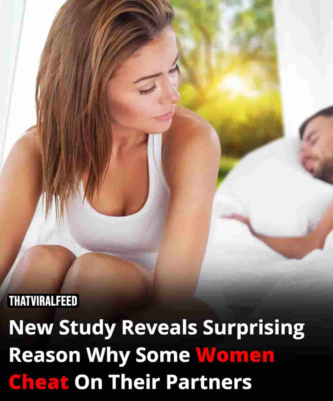 New Study Uncovers Unexpected Reasons Some Women Cheat
