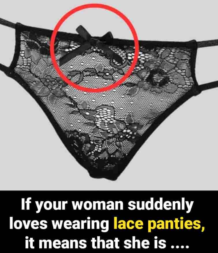 If your woman suddenly loves wearing panties with bows in front, it means that she is ….