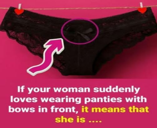 If Your Woman Suddenly Starts Wearing Bows on Her Panties, You Might Be Surprised by What It Means